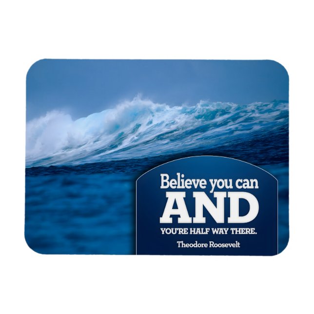 Magnet Flexible Theodore Roosevelt Citation Inspirationnelle "Croi (Horizontal)