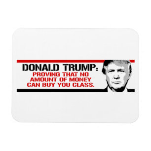 Magnet Flexible Trump prouve qu'aucune somme d'argent ne peut vous