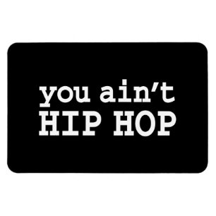 Magnet Flexible tu n'es pas HIP HOP