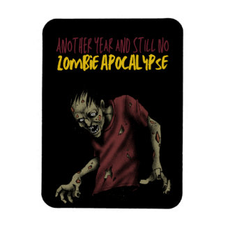 Magnet Flexible Une autre année et toujours pas d'apocalypse zombi