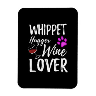 Magnet Flexible Whippet Hugger Vin Lover Chien maman ou chien papa