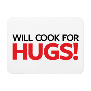 Magnet Flexible Will Cook for Hugs