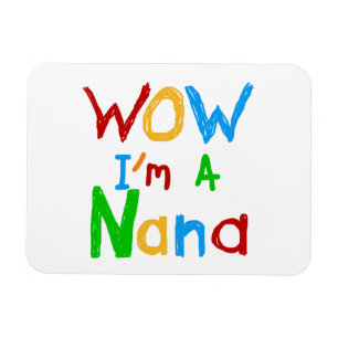 Magnet Flexible WOW Je suis un T-shirts et cadeaux Nana