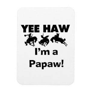Magnet Flexible Yee Haw Je suis une Papaw Tshirts and Gifts