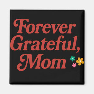 Magnet Forever Grateful Mom