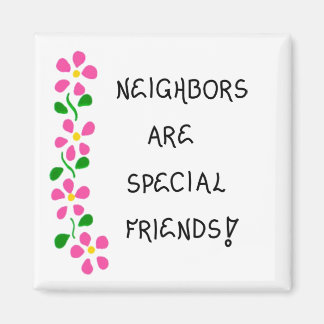 Magnet- Gift for Neighbors- Quote about Friends Magnet