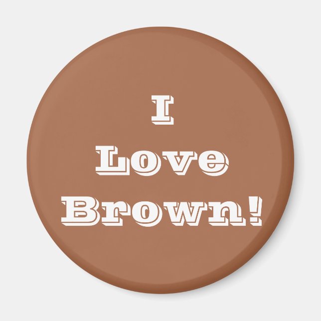 Magnet I Love Brown (Devant)