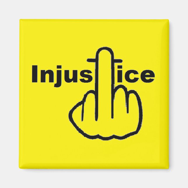 Magnet Injustice Is Bad (Front)