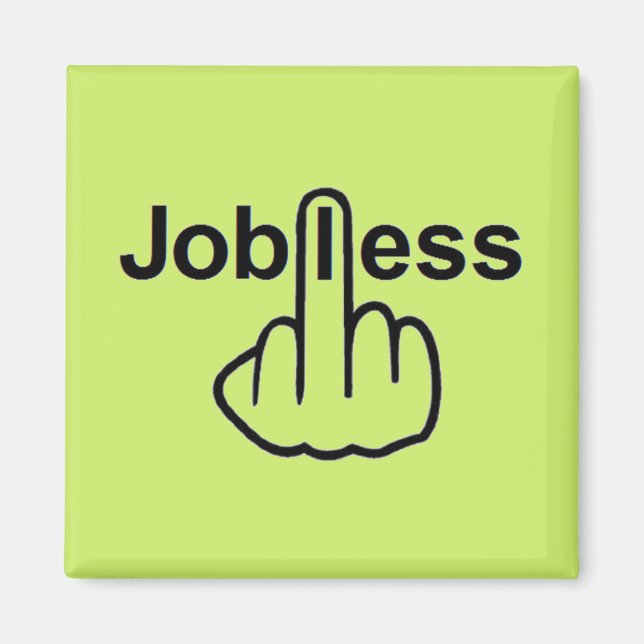 Magnet Jobless Flip (Front)