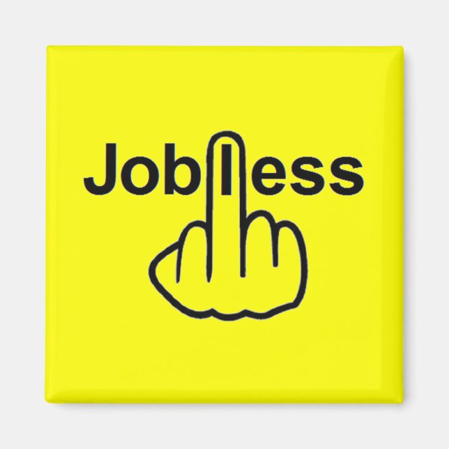 Magnet Jobless Flip (Front)