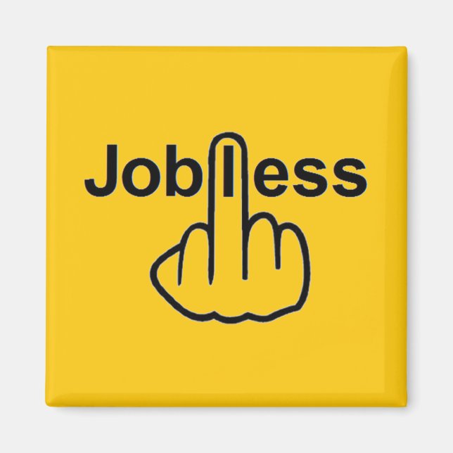 Magnet Jobless Flip (Front)
