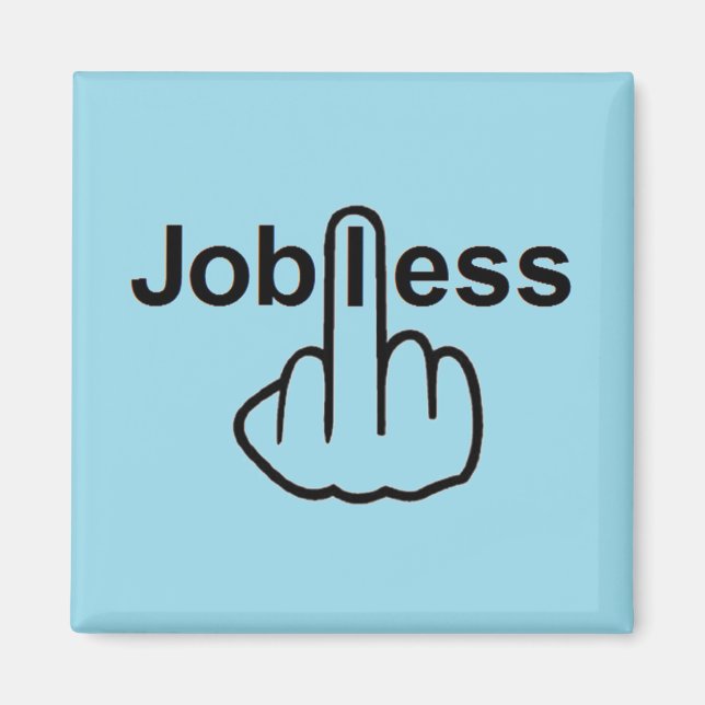 Magnet Jobless Flip (Front)