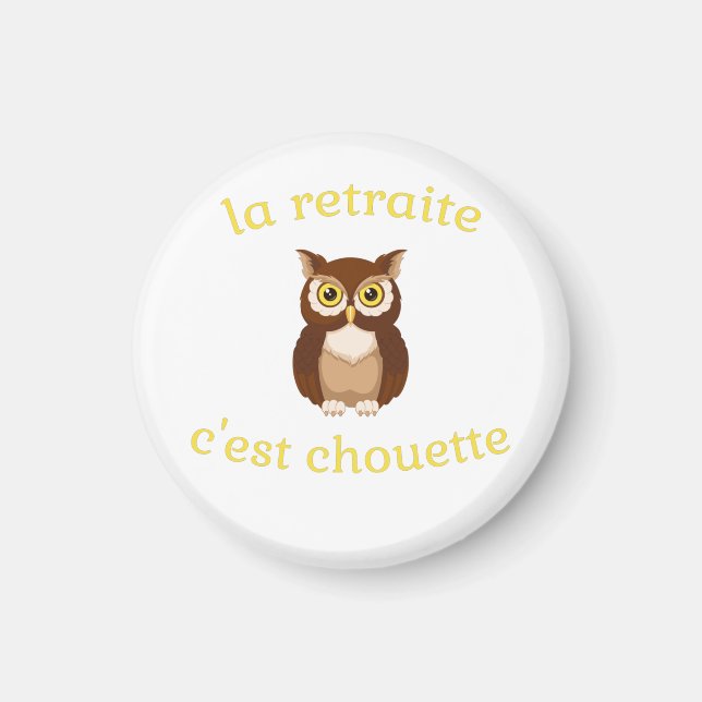 Magnet La retraite c'est chouette (Front)