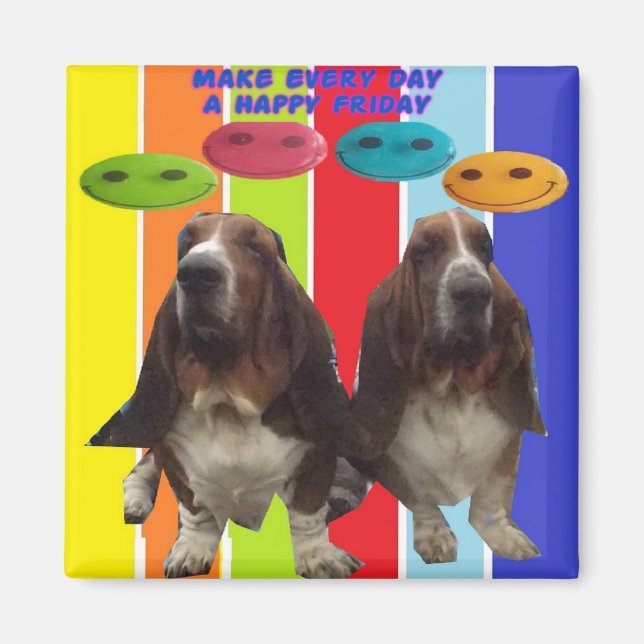 Magnet Make Every Day A Happy Friday (Front)