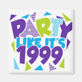Magnet Party Like It's 1999®™ - Design 01