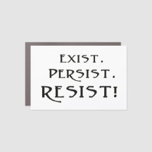 Existe. Persiste. Résistez !