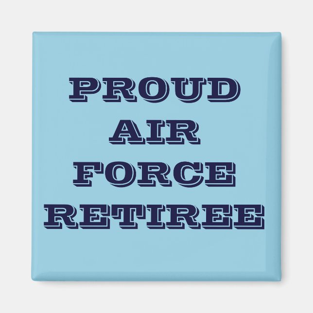 Magnet Proud Air Force Retiree (Front)