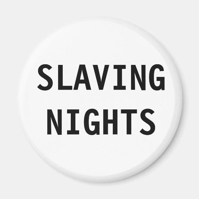 Magnet Slaving Nights (Front)