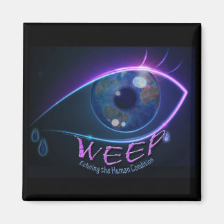 Magnet - WEEP faisant écho à la condition humaine