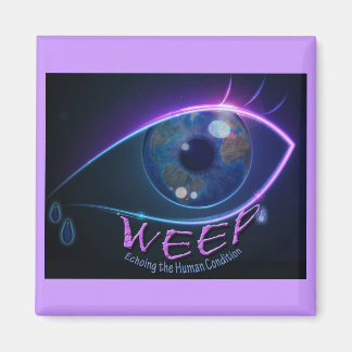 Magnet - WEEP faisant écho à la condition humaine