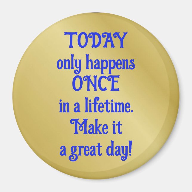 Magnet with motivational saying (Front)