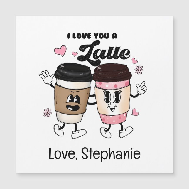 Magnétique Je t'aime une Latte Funny Romantique carte de Sain (Devant)
