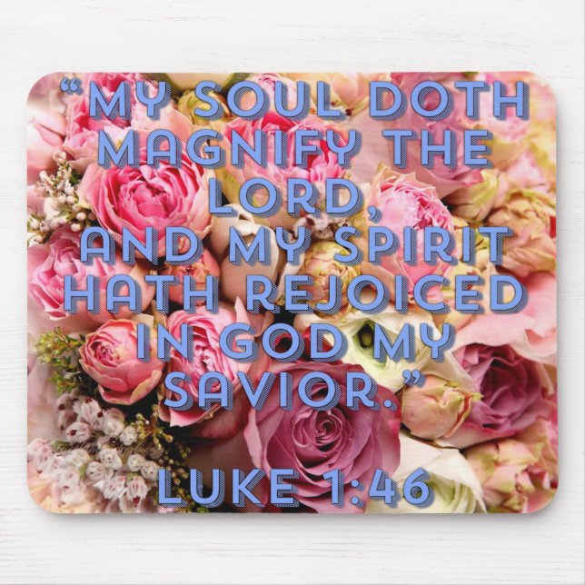 Magnificat Luke 1:46  Mouse Pad (Front)