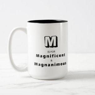 Magnificent and Magnanimous M - Personalized Luxur Two-Tone Coffee Mug