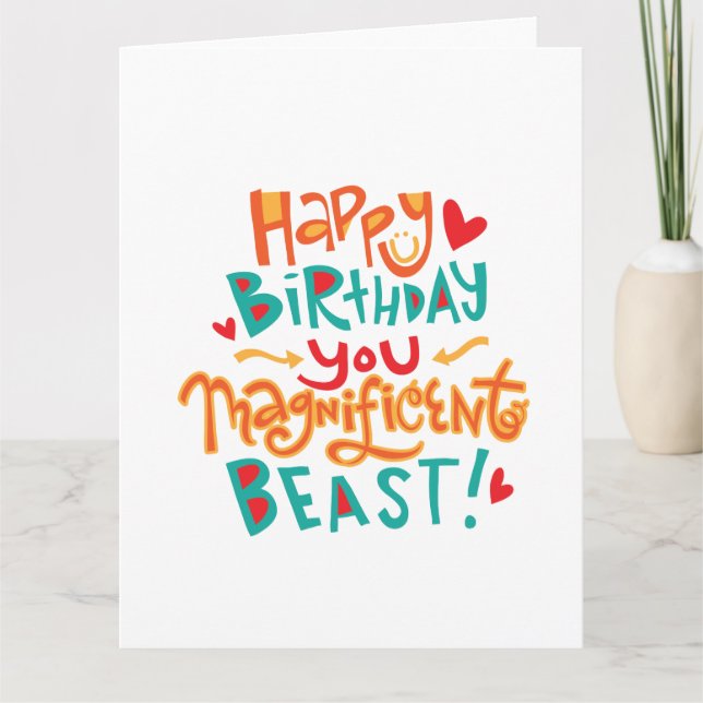 Magnificent Beast Funny Birthday Card (Front)