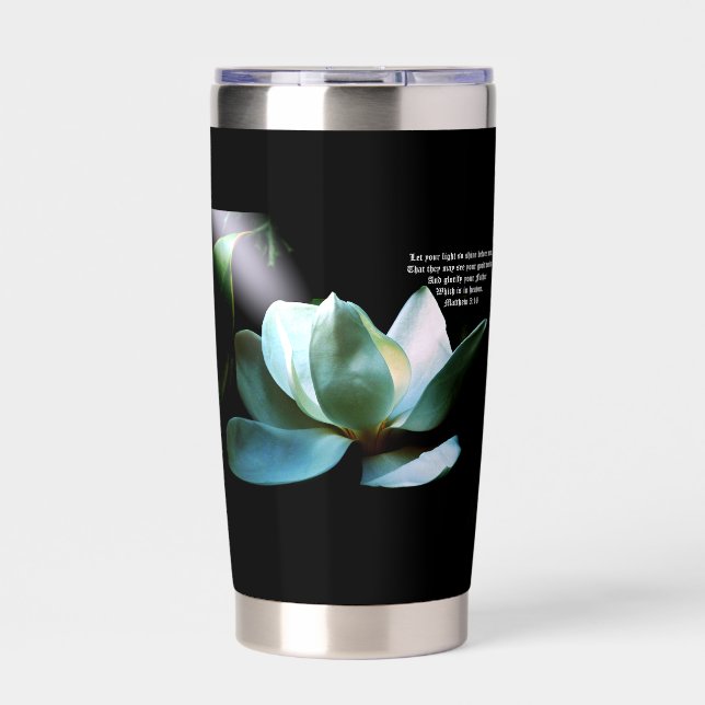 Magnolia Closeup Spotlight Matthew 5:16 Insulated Tumbler (Front)