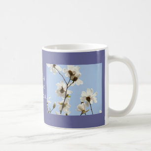 Magnolia Flowers Mugs Totally in Love with You