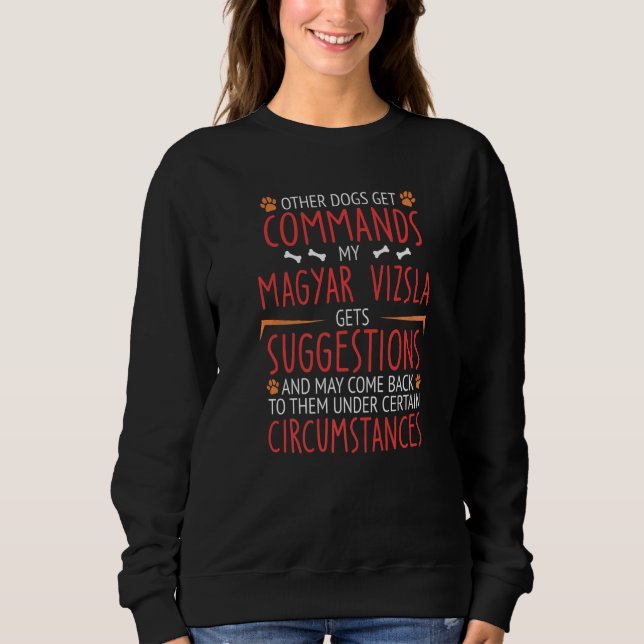 Magyar Vizsla Commands   Sweatshirt (Front)