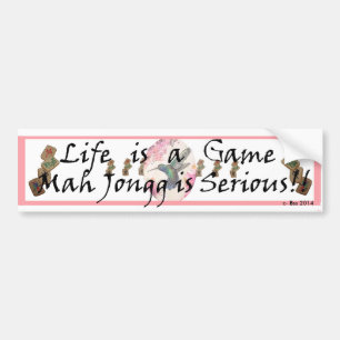 Mah Jongg is Serious! Bumper Sticker