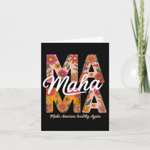 Maha Mama Floral Retro Make America Healthy Again  Card