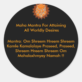 MAHA MANTRA FOR ATTAINING ALL WORLDLY DESIRES CLASSIC ROUND STICKER