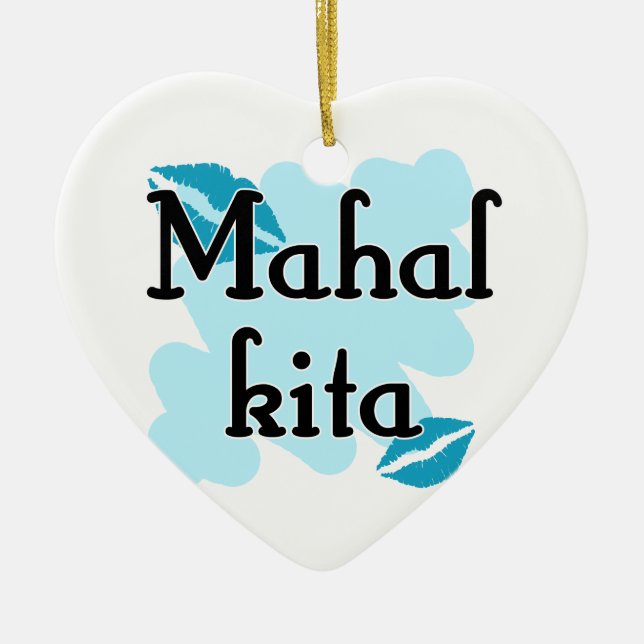 Mahal Kita - Filipino I love you Ceramic Ornament (Front)
