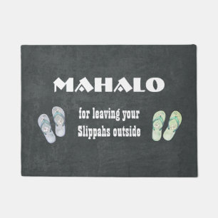 Mahalo for leaving your Slippahs Outside Doormat