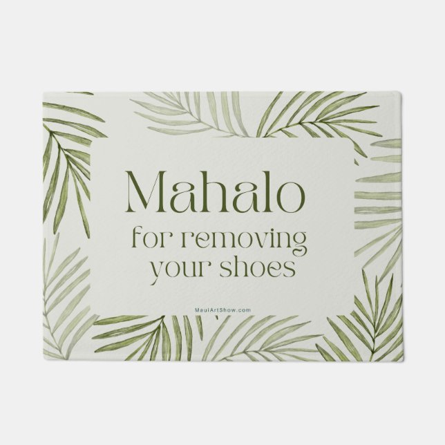 MAHALO FOR REMOVING YOUR SHOES - DOOR MAT RUG (Front)