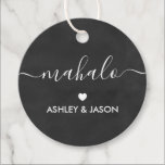 Mahalo Gift Tag, Wedding Thank You Tag, Chalkboard Favour Tags<br><div class="desc">These are the perfect little gift tags. You can customize front and back text.</div>