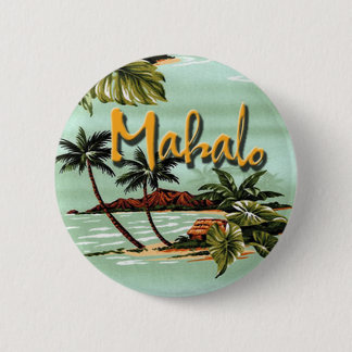 Mahalo Hawaiian Island 2 Inch Round Button