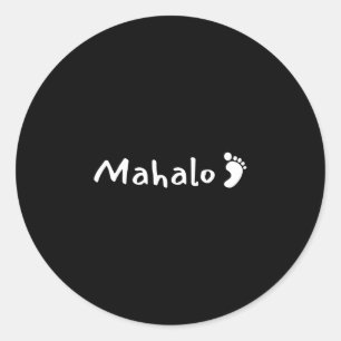 Mahalo w_footprint - hawaiian thank - hawaii classic round sticker