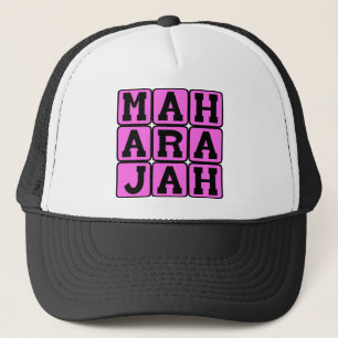 Maharajah, Sanskrit for Great King Trucker Hat