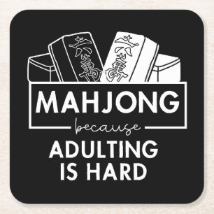 Mahjong because adulting is hard   Funny mahjong Square Paper Coaster