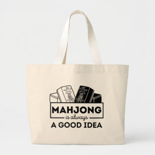 Mahjong is always a good idea   Funny mahjong Large Tote Bag