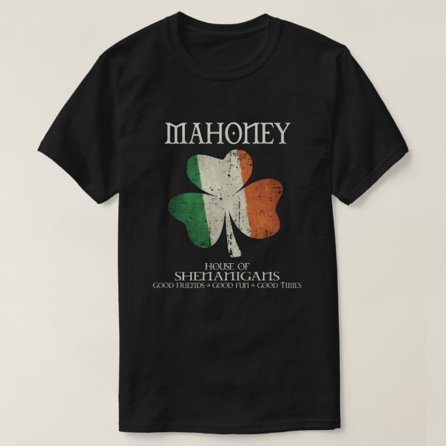 Mahoney last name family Ireland Irish house of sh T-Shirt (Design Front)
