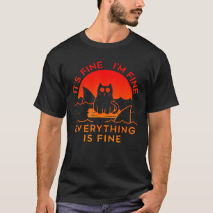 Mahrokh Its Fine Im Fine Everythings Inspirationa  T-Shirt