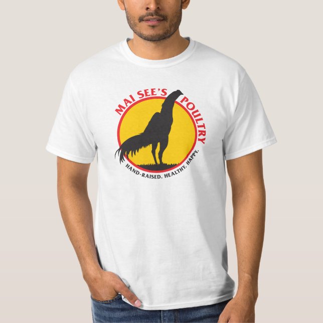 Mai See's Poultry T-Shirt (Front)