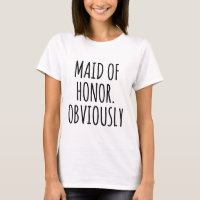 Maid Of Honor Obviously