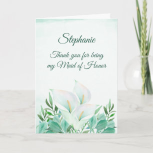 Maid of Honor Thank you White Calla Lily Card
