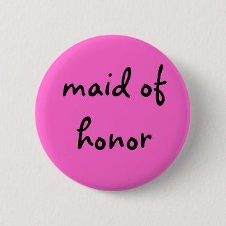 maid of honour 2 inch round button